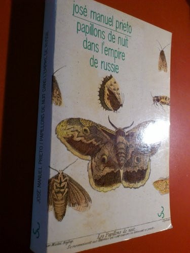 PAPILLONS DE NUIT DANS L'EMPIRE DE RUSSIE, de PRIETO JOSE MAN | portada del libro