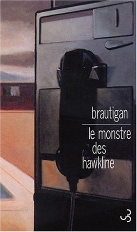 LE MONSTRE DES HAWKLINE, de BRAUTIGAN RICHA | portada del libro