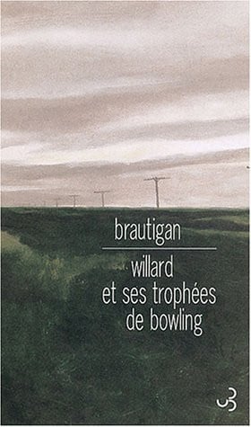 WILLARD ET SES TROPHEES DE BOWLING, de BRAUTIGAN RICHA | portada del libro