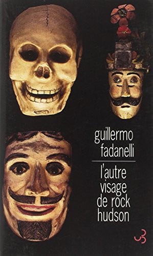 L'AUTRE VISAGE DE ROCK HUDSON, de FADANELLI GUILL | portada del libro