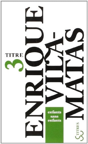 ENFANTS SANS ENFANTS, de VILA-MATAS ENRI | portada del libro