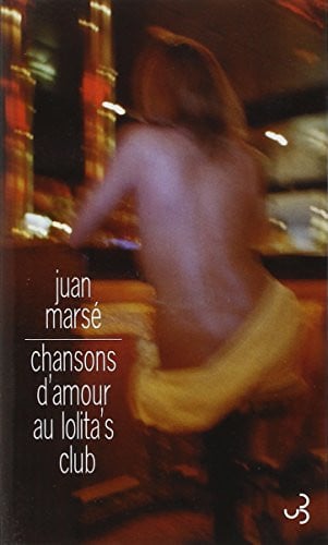 CHANSONS D'AMOUR AU LOLITA'S CLUB, de MARSE JUAN | portada del libro