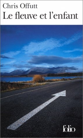 LE FLEUVE ET L'ENFANT, de Chris Offutt | portada del libro