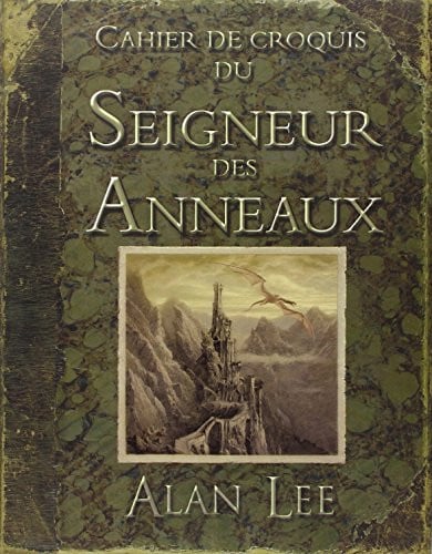 CAHIER DE CROQUIS DU SEIGNEUR DES ANNEAUX, de TOLKIEN JRR | portada del libro