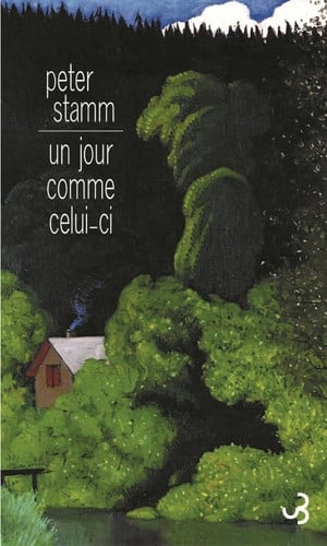 UN JOUR COMME CELUI-CI, de STAMM PETER | portada del libro