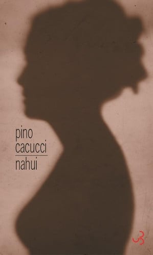 NAHUI, de CACUCCI PINO | portada del libro
