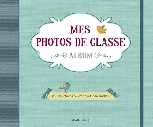 MES PHOTOS DE CLASSE ALBUM VERT, de COLLECTIF | portada del libro