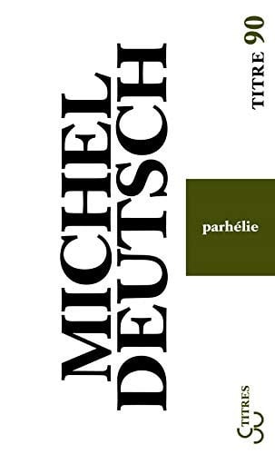 PARHELIE, de DEUTSCH MICHEL | portada del libro