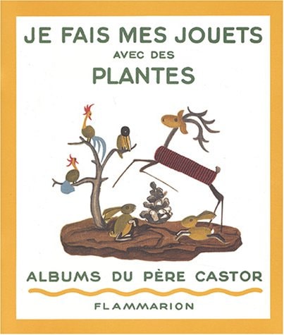 E FAIS MES JOUETS AVEC DES PLANTES, de Paul Faucher | portada del libro