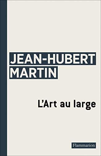 'ART AU LARGE, de MARTIN JEAN HUBERT | portada del libro
