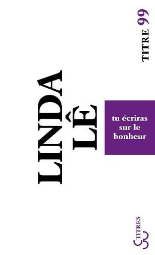TU ECRIRAS SUR LE BONHEUR, de LE LINDA | portada del libro