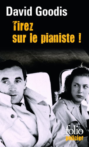 TIREZ SUR LE PIANISTE, de David Goodis | portada del libro