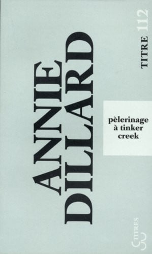 PELERINAGE A TINKER CREEK, de DILLARD ANNIE | portada del libro