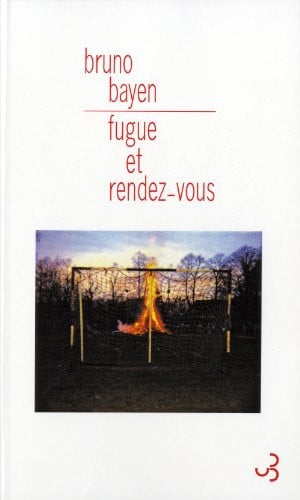 FUGUE ET RENDEZ-VOUS, de BAYEN BRUNO | portada del libro