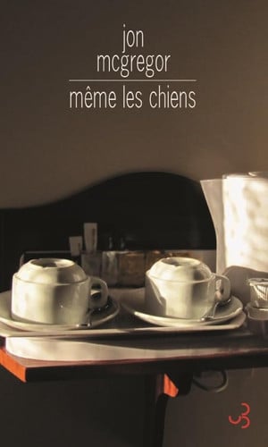 MEME LES CHIENS, de MCGREGOR JON | portada del libro