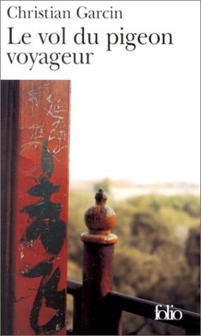 LE VOL DU PIGEON VOYAGEUR, de Christian Garcin | portada del libro