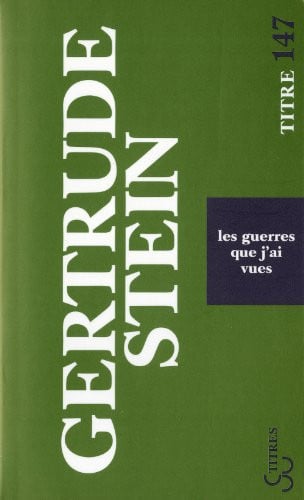 LES GUERRES QUE J'AI VUES, de STEIN GERTRUDE | portada del libro