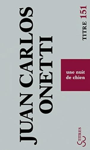 UNE NUIT DE CHIEN, de ONETTI JUAN CAR | portada del libro