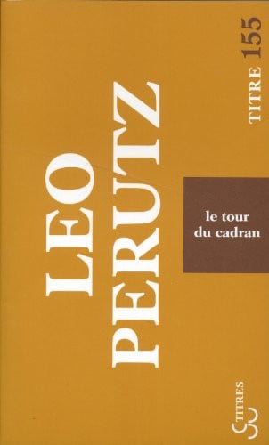 LE TOUR DU CADRAN, de PERUTZ LEO | portada del libro