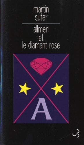 ALLMEN ET LE DIAMANT ROSE, de SUTER MARTIN | portada del libro