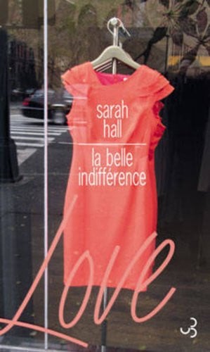 LA BELLE INDIFFERENCE, de HALL SARAH | portada del libro