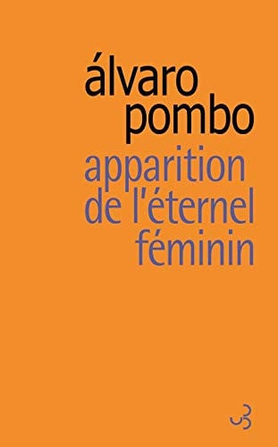 APPARITION DE L'ETERNEL FEMININ, de POMBO ALVARO | portada del libro