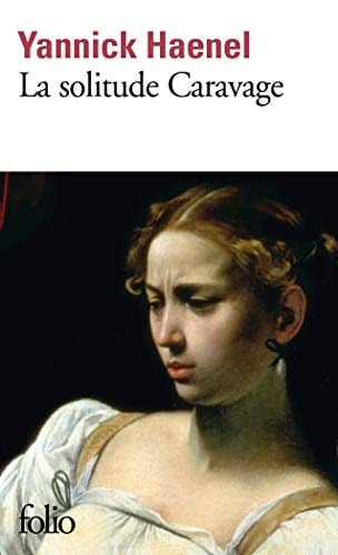 LA SOLITUDE CARAVAGE, de Yannick Haenel | portada del libro