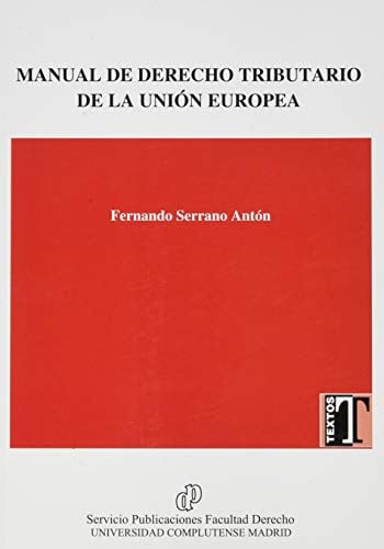 Manual de Derecho Tributario de la Unión Europea, de Serrano Antón | portada del libro