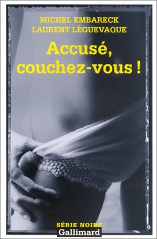 ACCUSE COUCHEZ-VOUS, de Embareck/Leguev | portada del libro