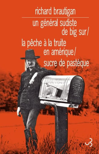LE GENERAL SUDISTE DE BIG SUR / LA PECHE A LA TRUITE / SUCRE, de BRAUTIGAN RICHA | portada del libro