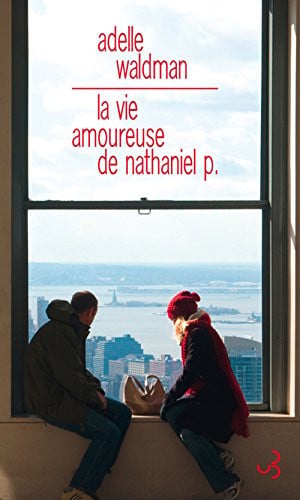 LA VIE AMOUREUSE DE NATHANIEL P., de WALDMAN ADELLE | portada del libro