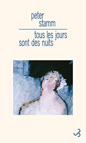 TOUS LES JOURS SONT DES NUITS, de STAMM PETER | portada del libro