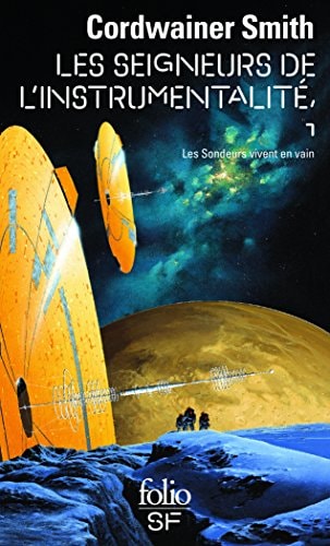 LES SEIGNEURS DE L'INSTRUMENTALITE T1, de Cordwainer Smith | portada del libro