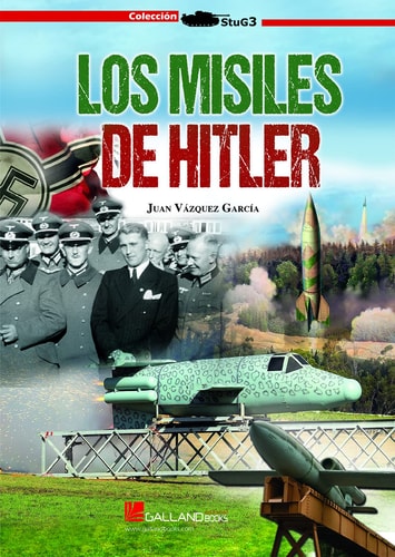 LOS MISILES DE HITLER, de JUAN VAZQUEZ GARCIA | portada del libro