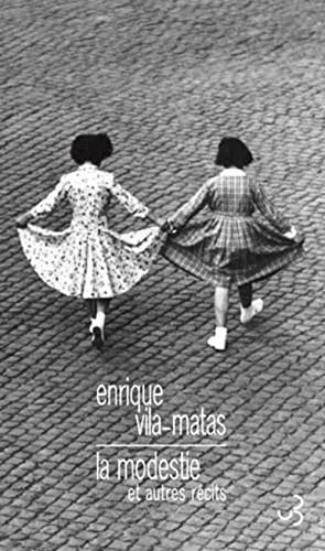 LA MODESTIE ET AUTRES RECITS, de VILA-MATAS ENRI | portada del libro