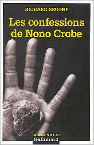 LES CONFESSIONS DE NONO CROBE, de Richard Beugné | portada del libro