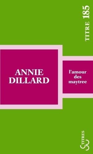 L'AMOUR DES MAYTREE, de DILLARD ANNIE | portada del libro
