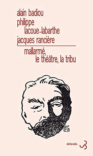 MALLARME LE THEATRE LA TRIBU, de BADIOU ALAIN# | portada del libro