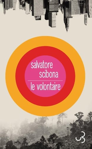 LE VOLONTAIRE, de SALVATORE SCIBONA | portada del libro