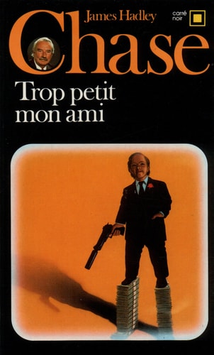 TROP PETIT MON AMI, de James Hadley Chase | portada del libro
