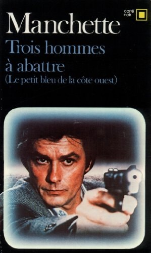 TROIS HOMMES A ABATTRE, de Jean-Patrick Manchette | portada del libro