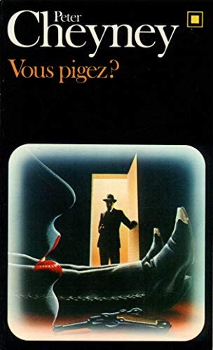 VOUS PIGEZ ?, de Peter Cheney | portada del libro