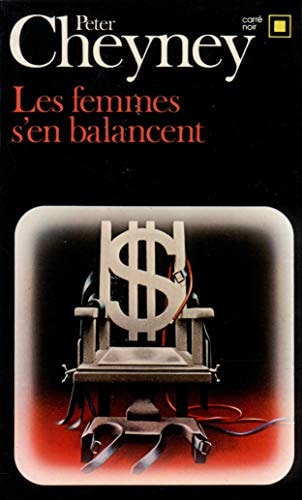LES FEMMES S'EN BALANCENT, de Peter Cheyney | portada del libro