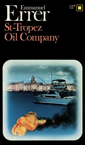 ST-TROPEZ OIL COMPANY, de Emmanuel Errer | portada del libro