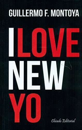 I LOVE NEW YO, de GUILLERMO MONTOYA GRACIA | portada del libro