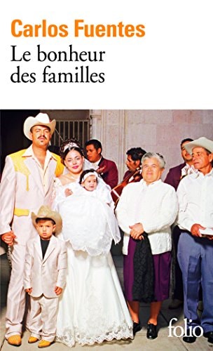 Le bonheur des familles, de Carlos Fuentes | portada del libro