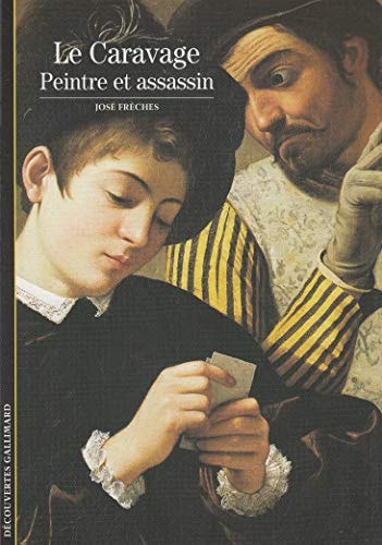 LE CARAVAGE PEINTRE ET ASSASSIN, de José Frèches | portada del libro
