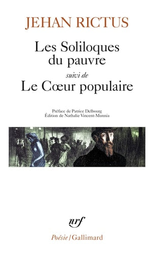 LES SOLILOQUES DU PAUVRE SUIVI DE LE COEUR POPULAIRE, de Jehan Rictus | portada del libro