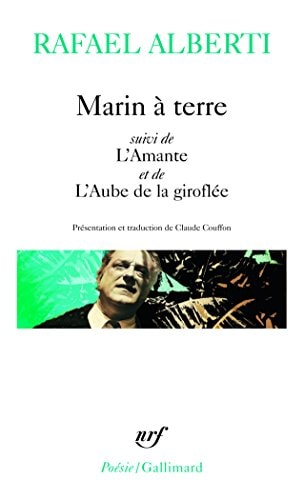 MARIN A TERRE / L' AMANTE / L'AUBE DE LA GIROFLEE, de Rafael Alberti | portada del libro