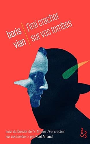 J'IRAI CRACHER SUR VOS TOMBES, de VIAN BORIS | portada del libro